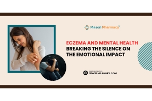 Eczema and Mental Health Breaking the Silence on the Emotional Impact - Mason Rx Pharmacy