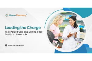 Leading the Charge: Personalized Care and Cutting-Edge Solutions at Mason Rx