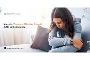 Managing Seasonal Affective Disorder (SAD) in the Summer - Mason Rx Pharmacy