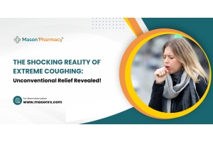 The Shocking Reality of Extreme Coughing: Unconventional Relief Revealed! - Mason Rx Pharmacy 