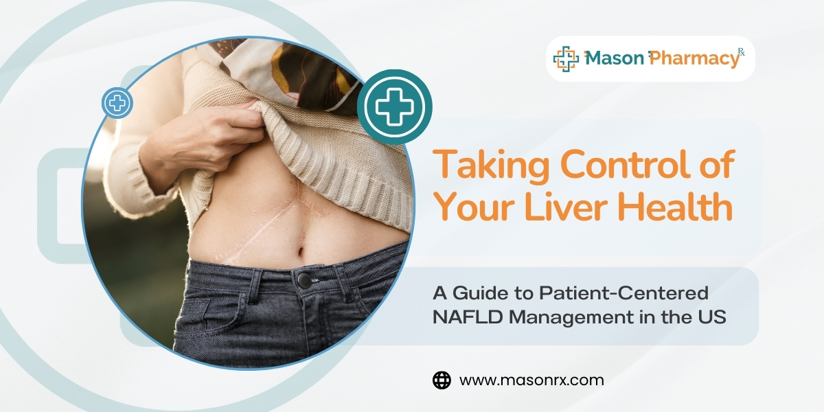 Taking Control of Your Liver Health: A Guide to Patient-Centered NAFLD Management in the US!