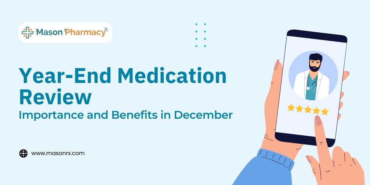 Year-End Medication Review: Importance and Benefits in December!